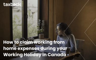 How to claim working from home expenses during your Working Holiday in Canada