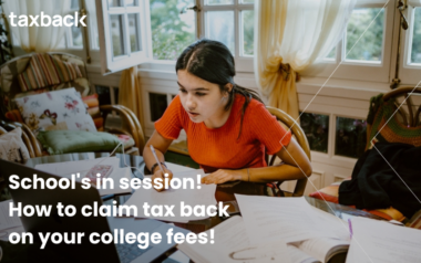 School's in session! How to claim tax back on your college fees!