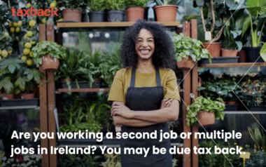 Are you working a second job or multiple jobs in Ireland You may be due tax back.