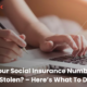 Lost Your Social Insurance Number Or Had It Stolen – Here’s What To Do