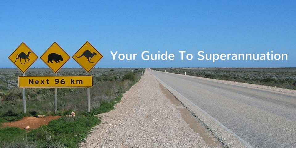 Your Guide To Superannuation